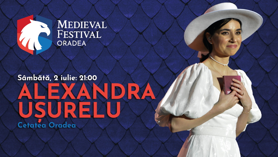 Alexandra Ușurelu la Festivalul Medieval din Oradea 2022